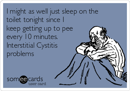 lizas-i-might-as-well-just-sleep-on-the-toilet-tonight-since-i-keep-getting-up-to-pee-every-10-minutes-interstitial-cystitis-problems-24d64
